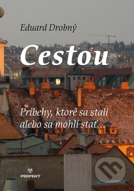 Cestou (Príbehy, ktoré sa stali alebo sa mohli stať...) - kniha z kategorie Beletrie