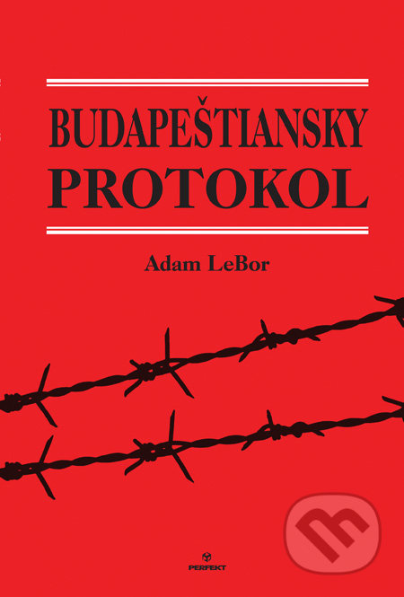Budapeštiansky protokol - Adam LeBor - kniha z kategorie Thrillery