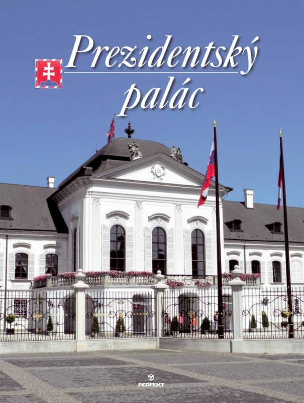 Prezidentský palác - Ján Čomaj, Štefan Holčík - kniha z kategorie Místopisy