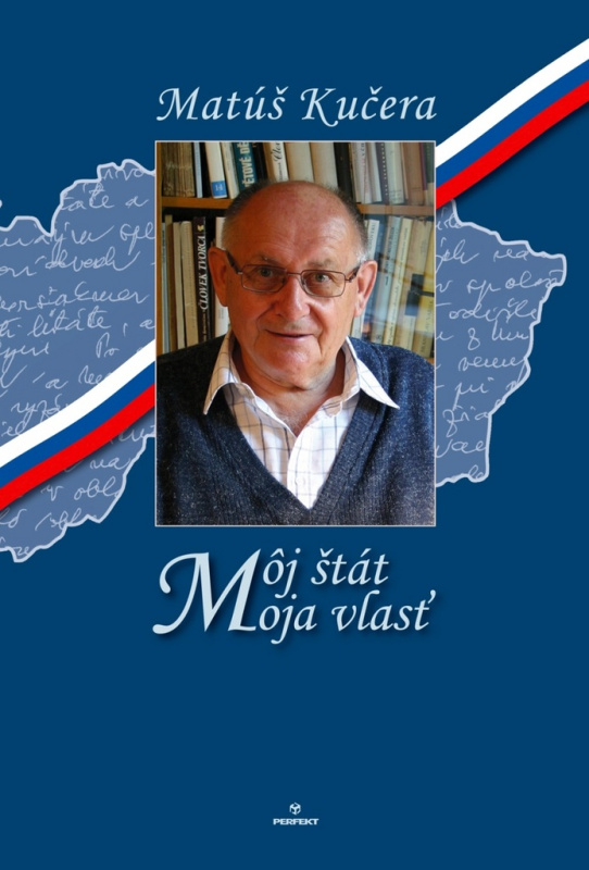 Môj štát, moja vlasť - Matúš Kučera - kniha z kategorie Historie