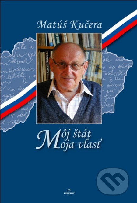 Môj štát, moja vlasť - Matúš Kučera - kniha z kategorie Historie
