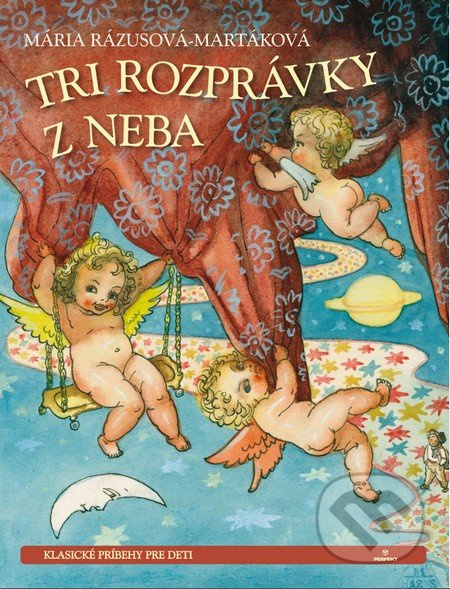 Tri rozprávky z neba - Mária Rázusová-Martáková - kniha z kategorie Pohádky