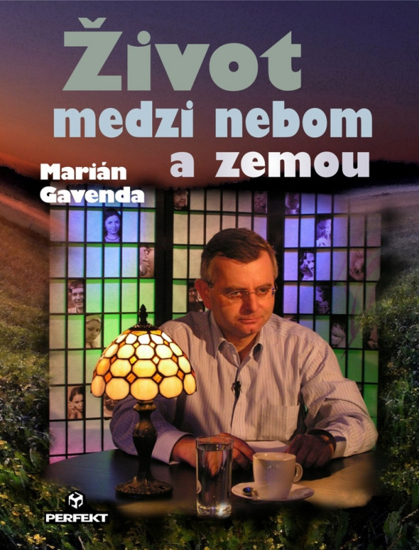 Život medzi nebom a zemou - Marián Gavenda - kniha z kategorie Beletrie