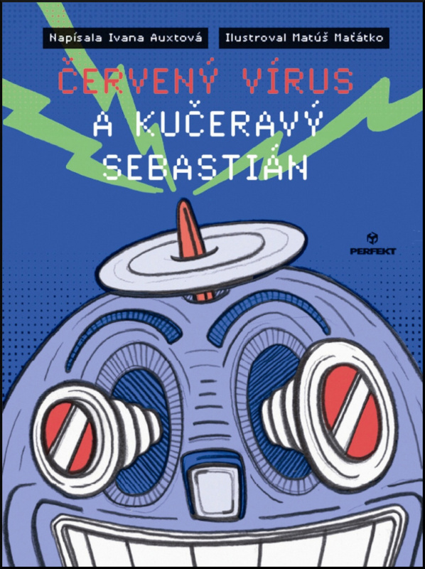 Červený vírus a kučeravý Sebastián - Ivana Auxtová - kniha z kategorie Pohádky