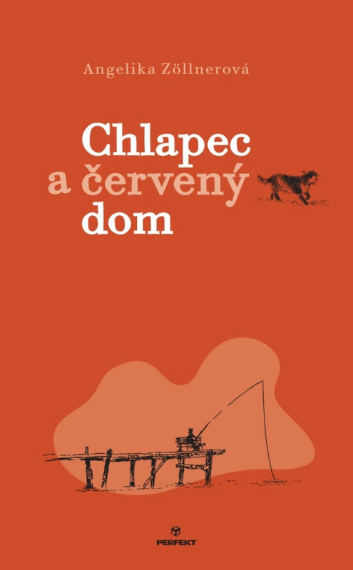 Chlapec a červený dom - Angelika Zöllner - kniha z kategorie Beletrie pro děti