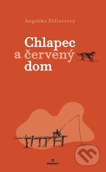 Chlapec a červený dom - Angelika Zöllner - kniha z kategorie Beletrie pro děti