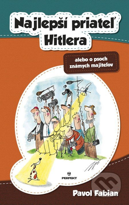 Najlepší priateľ Hitlera alebo o psoch známych majiteľov - kniha z kategorie Beletrie