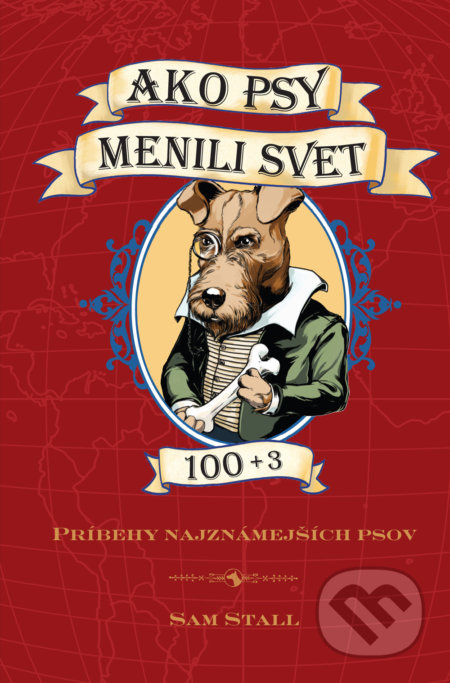 Ako psy menili svet (100+3) - Sam Stall - kniha z kategorie Beletrie