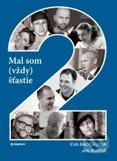 Mal som (vždy) štastie 2 - Eva Bacigalová, Ján Riapoš - kniha z kategorie Sport
