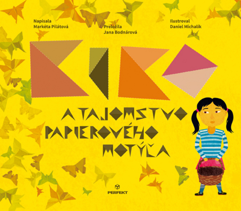 Kiko a tajomstvo papierového motýľa - Markéta Pilátová, Daniel Michalík (ilustrácie) - kniha z kategorie Beletrie pro děti