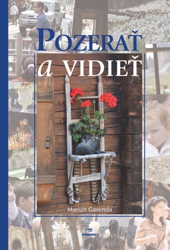 Pozerať a vidieť - Marián Gavenda - kniha z kategorie Náboženská literatura