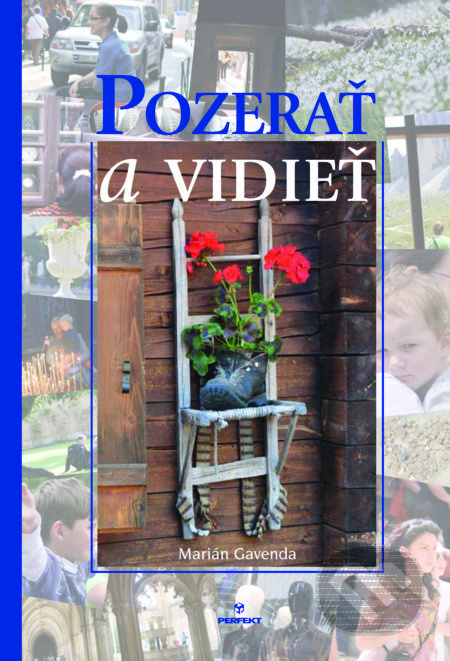Pozerať a vidieť - Marián Gavenda - kniha z kategorie Náboženská literatura