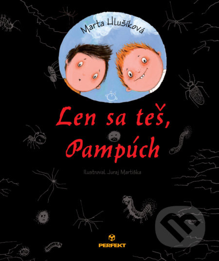 Len sa teš, Pampúch - Marta Hlušíková, Juraj Martiška (ilustrácie) - kniha z kategorie Beletrie pro děti