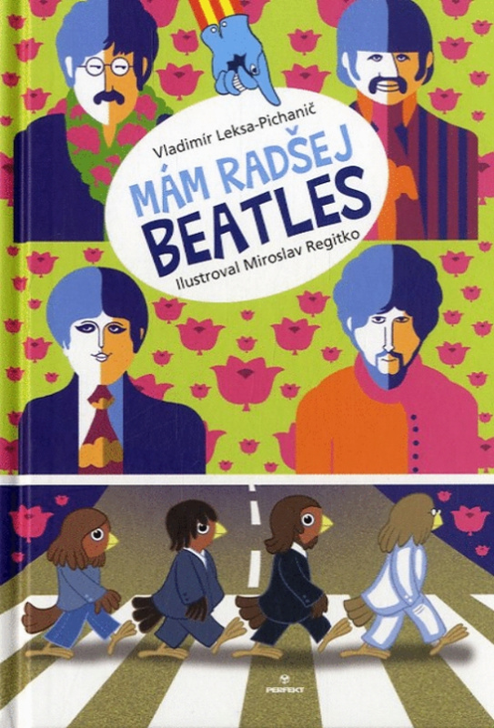 Mám radšej Beatles - Vladimír Leksa-Pichanič, Miroslav Regitko (ilustrácie) - kniha z kategorie Pro děti