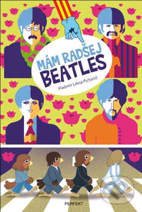 Mám radšej Beatles - Vladimír Leksa-Pichanič, Miroslav Regitko (ilustrácie) - kniha z kategorie Pro děti