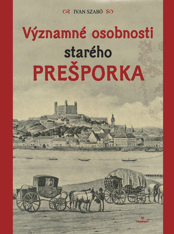 Významné osobnosti starého Prešporka - Ivan Szabó - kniha z kategorie Historie