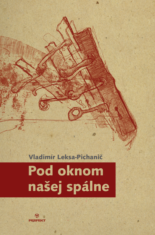 Pod oknom našej spálne - Vladimír Leksa-Pichanič - kniha z kategorie Poezie