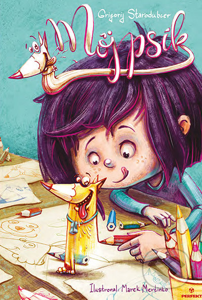 Môj psík - Grigorij Starodubcev, Marek Mertinko (ilustrácie) - kniha z kategorie Pro děti