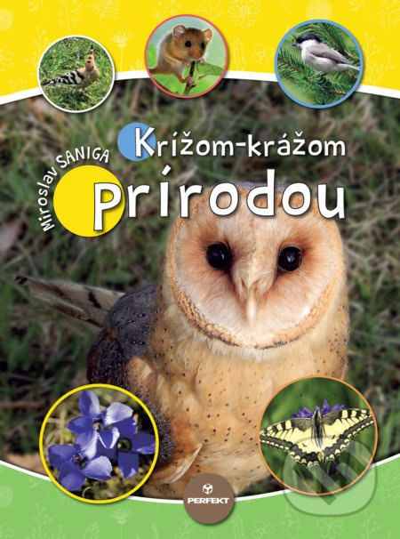 Krížom-krážom prírodou - Miroslav Saniga - kniha z kategorie Biologie