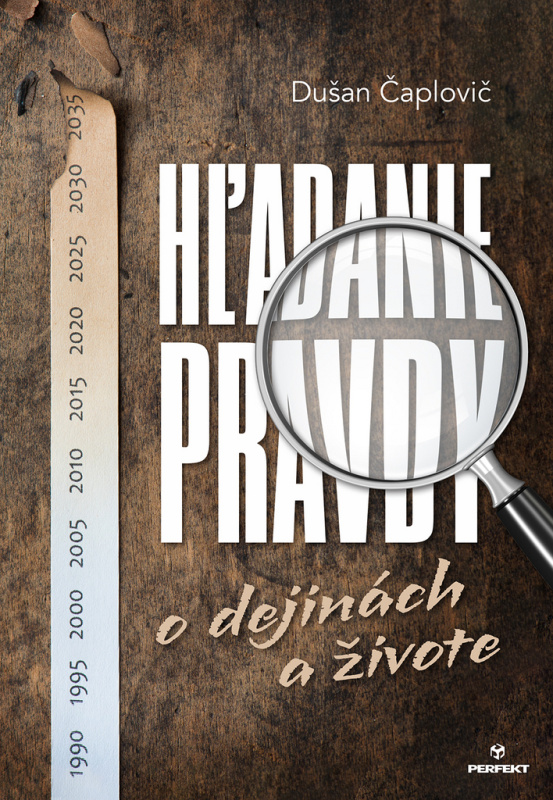 Hľadanie pravdy (o dejinách a živote) - Dušan Čaplovič - kniha z kategorie Beletrie