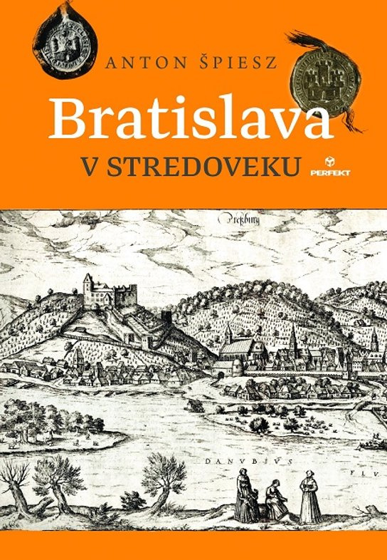 Bratislava v stredoveku -  Anton Špiesz