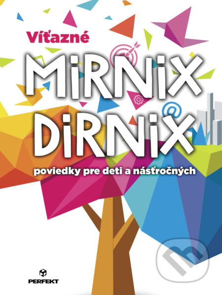 Víťazné Mirnix Dirnix (Poviedky pre deti a násťročných) - kniha z kategorie Pro děti