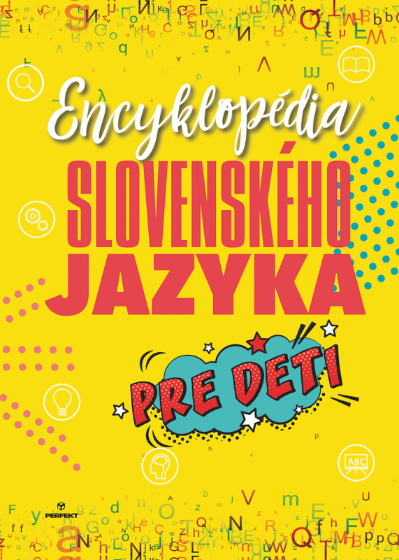 Encyklopédia slovenského jazyka pre deti - Kolektív autorov - kniha z kategorie Encyklopedie