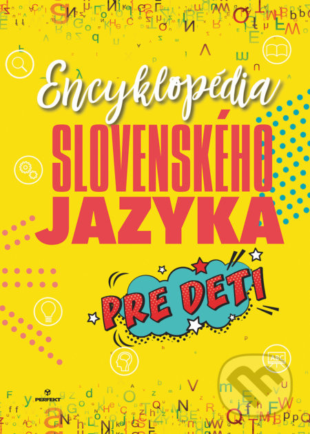 Encyklopédia slovenského jazyka pre deti - Kolektív autorov - kniha z kategorie Encyklopedie