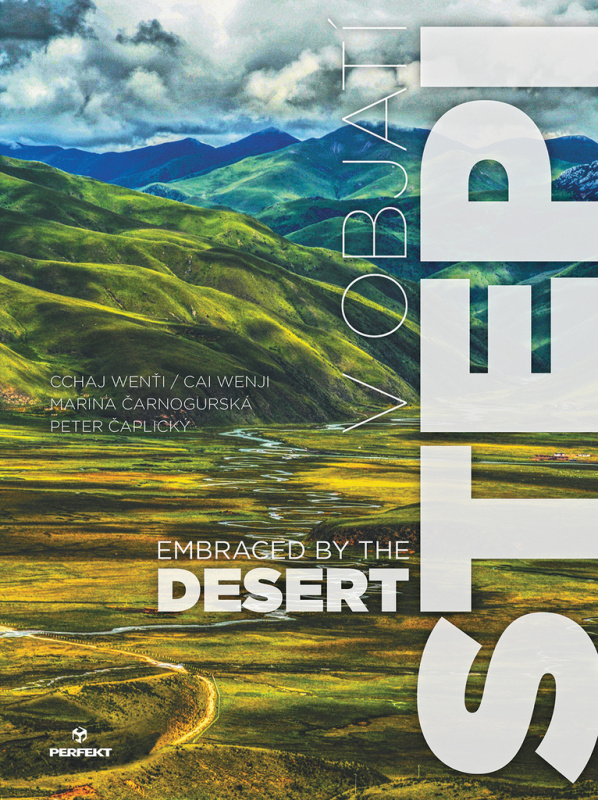 V objatí stepi / Embraced by the Desert - Cchaj Wenťi / Cai Wenji, Marina Čarnogurská, Peter Čaplický