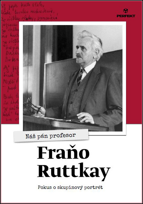Nás pán profesor Fraňo Ruttkay (Pokus o skupinový portrét) - kniha z kategorie Životopisy