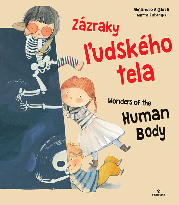 Zázraky ľudského tela / Wonders of the Human body - Alejandro Algarra, Marta Fàbrega (Ilustrátor)