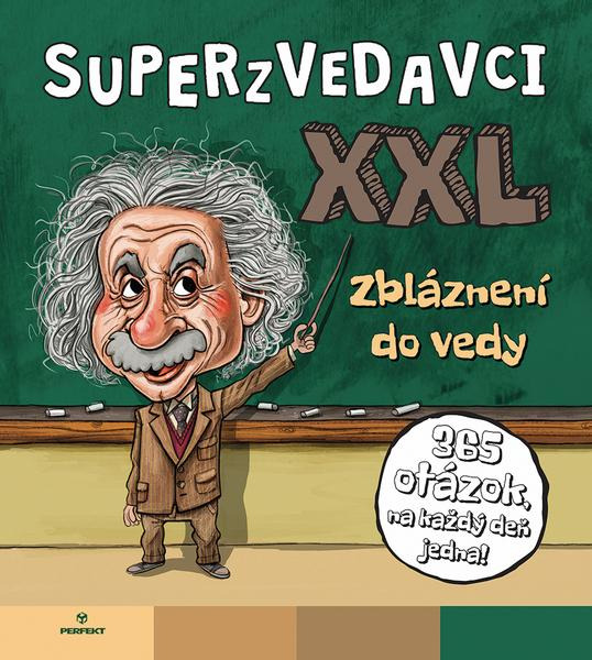 Superzvedavci XXL - Zbláznení do vedy (365 otázok, na každý deň jedna!) - kniha z kategorie Encyklopedie