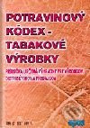 Potravinový kódex - tabakové výrobky - Kolektív autorov - kniha z kategorie Správní právo