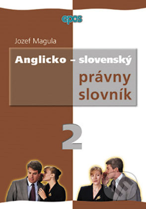 Anglicko-slovenský právny slovník 2 - Jozef Magula - kniha z kategorie Jazykové učebnice a slovníky
