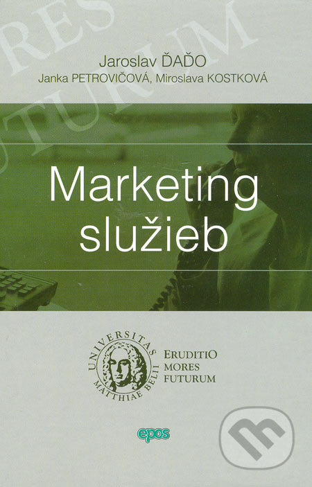 Marketing služieb - Jaroslav Ďaďo, Janka Petrovičová, Miroslava Kostková - kniha z kategorie Marketingová komunikace