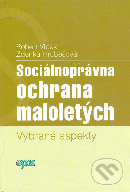 Sociálnoprávna ochrana maloletých (Vybrané aspekty) - kniha z kategorie Rodinné právo