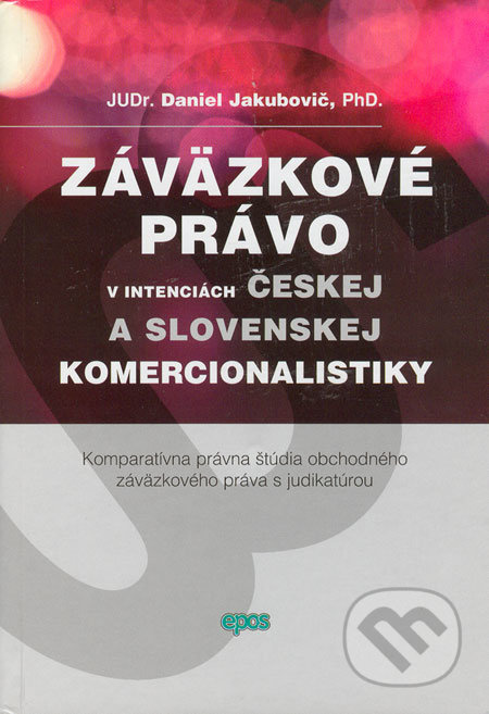 Záväzkové právo v intenciách českej a slovenskej komercionalistiky - kniha z kategorie Obchodní právo