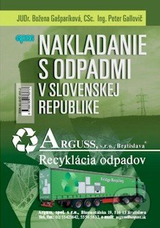 Nakladanie s odpadmi v SR - Božena Gašparíková, Peter Gallovič - kniha z kategorie Ekologie