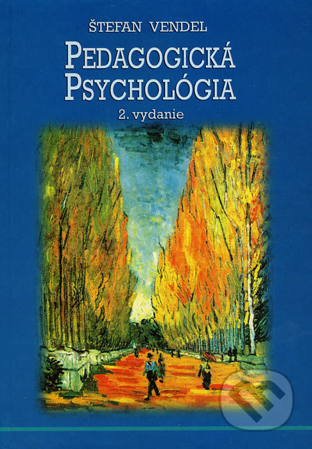 Pedagogická psychológia (2. vydanie) - Štefan Vendel - kniha z kategorie Pedagogika