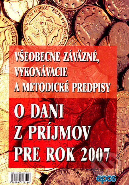 Všeobecne záväzné, vykonávacie a metodické predpisy o dani z príjmov pre rok 2007 - kniha z kategorie Daně