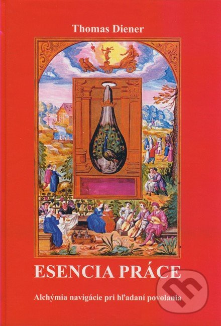 Esencia práce (Alchýmia navigácie pri hľadaní povolania) - kniha z kategorie Personální management