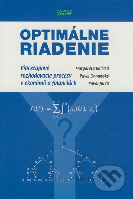 Optimálne riadenie (Viacetapové rozhodovacie procesy v ekonómii a financiách) - kniha z kategorie Podnikání
