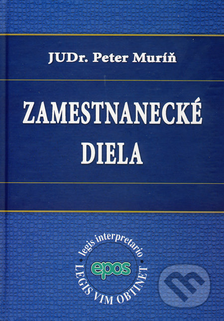Zamestnanecké diela - Peter Muríň - kniha z kategorie Pracovní právo