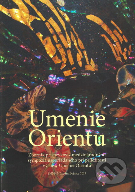 Umenie orientu - Katarína Malečková - kniha z kategorie Dějiny umění