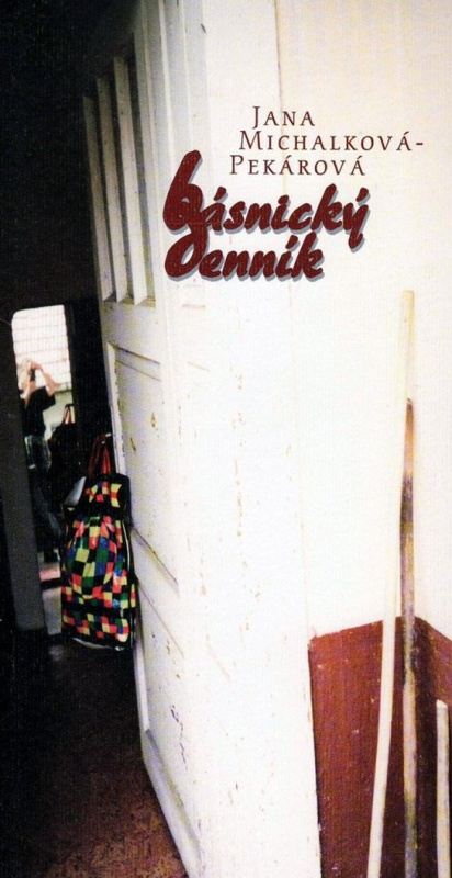 Básnický denník -  Jana Michalková-Pekárová