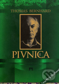 Pivnica - Thomas Bernhard - kniha z kategorie Beletrie