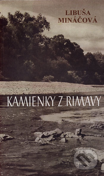 Kamienky z Rimavy - Libuša Mináčová - kniha z kategorie Beletrie