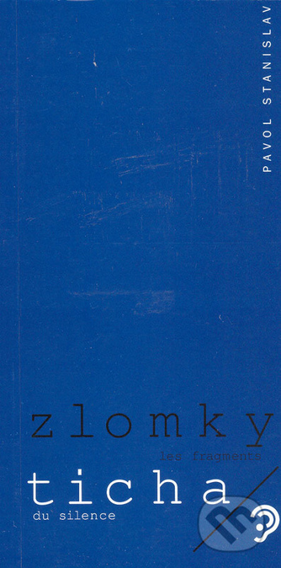 Zlomky ticha (Les fragments du silence) - Pavol Stanislav - kniha z kategorie Poezie