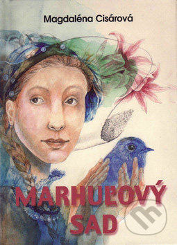 Marhuľový sad - Magdaléna Cisárová - kniha z kategorie Beletrie