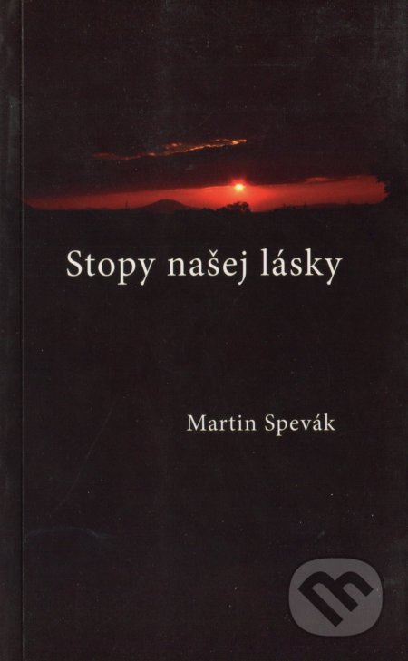 Stopy našej lásky - Martin Spevák - kniha z kategorie Poezie